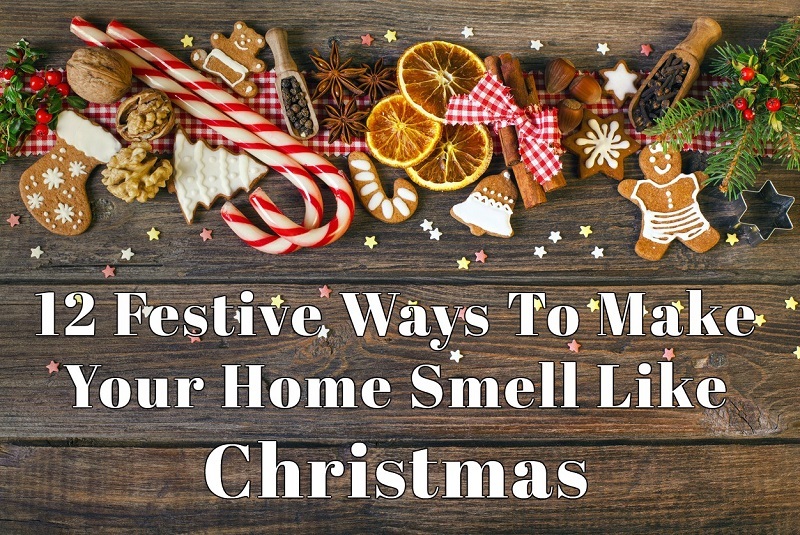12 formas festivas de hacer que tu hogar huela a