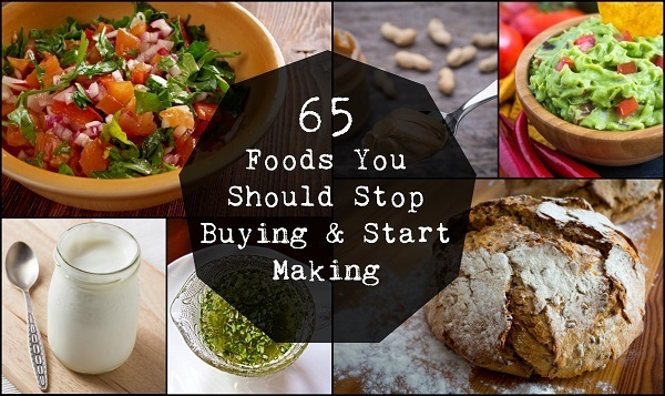 65 alimentos que deberías dejar de comprar y empezar a