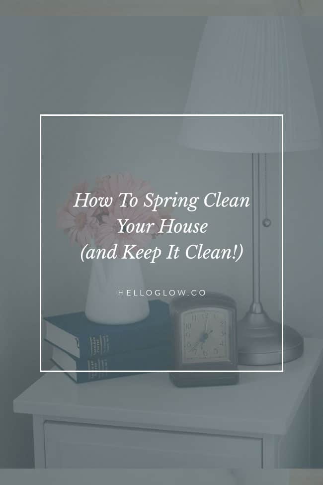 Cómo hacer una limpieza general de su casa (¡y mantenerla