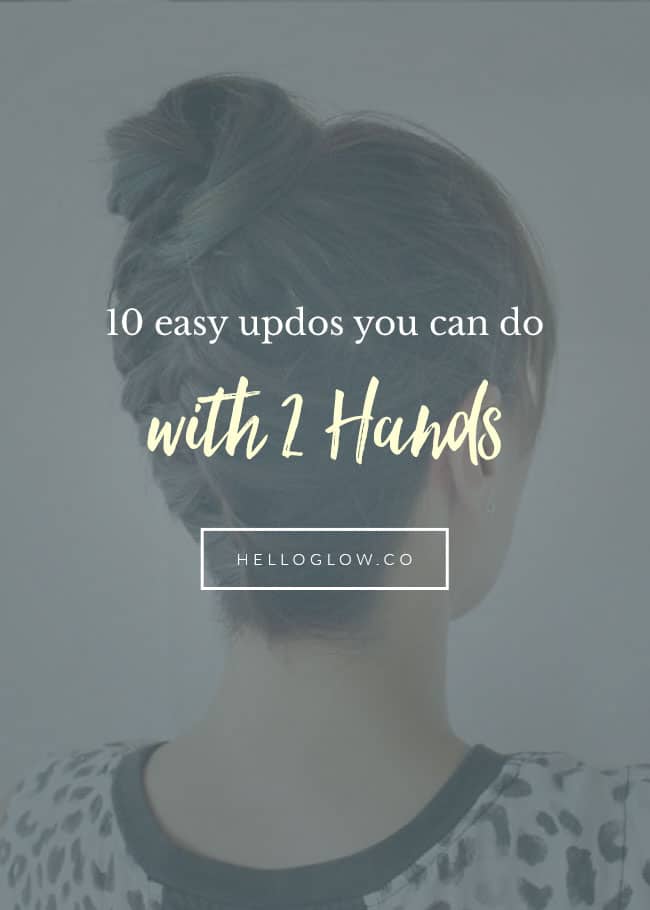 10 Updos fáciles que puedes hacer con 2 manos