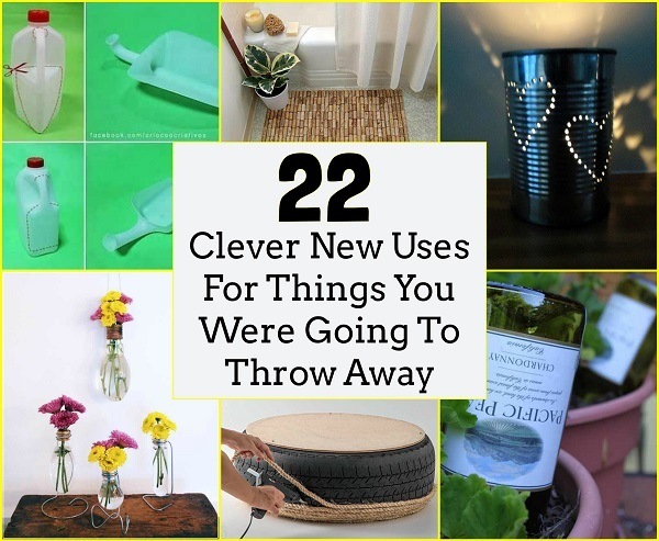22 usos nuevos e inteligentes para cosas que ibas a
